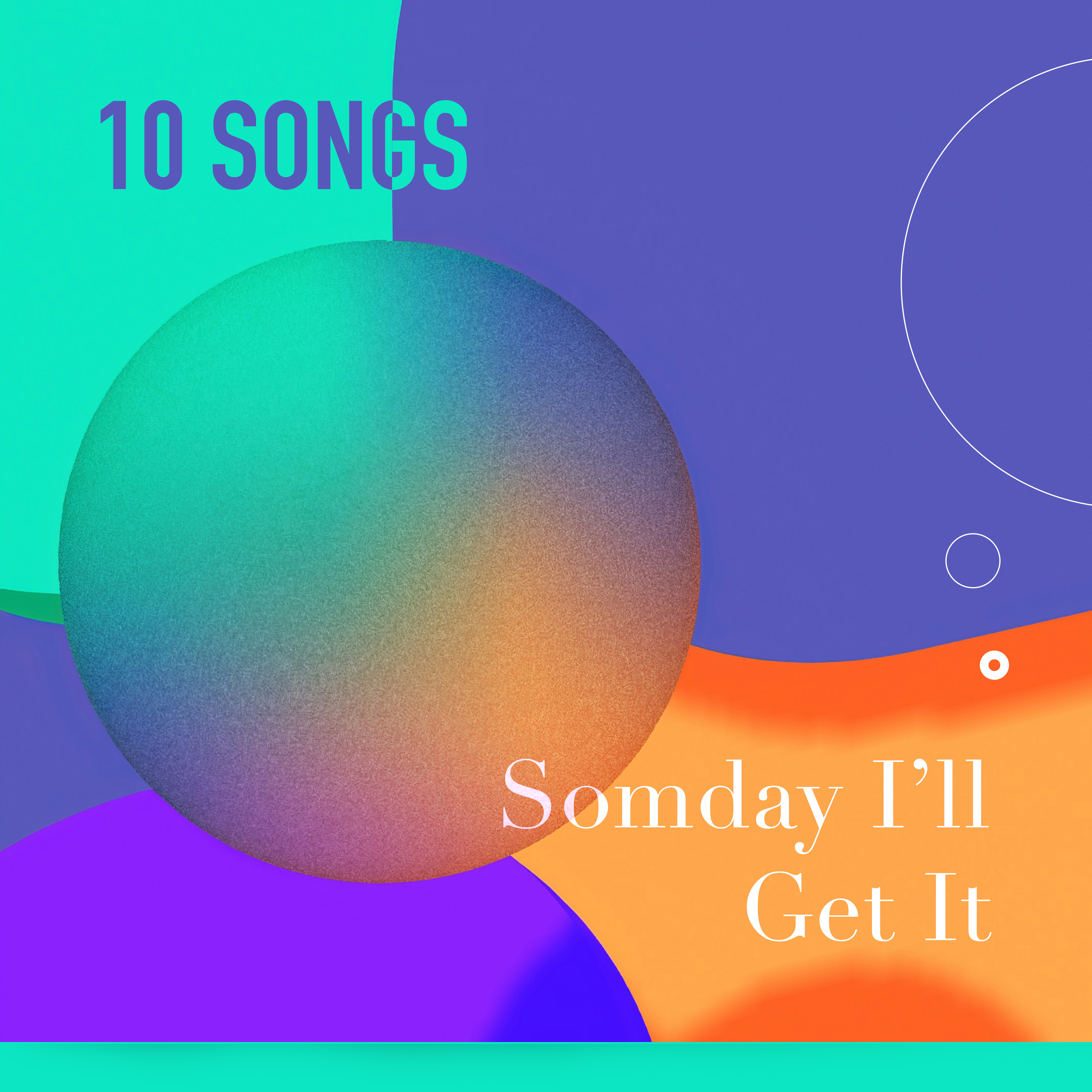 Someday I'll Get It cover