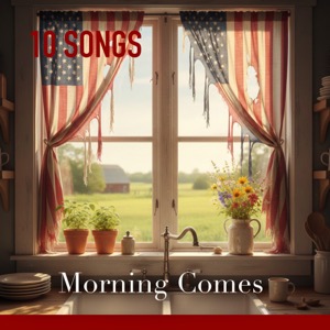 Morning Comes Playlist