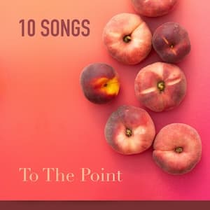 To the Point Playlist
