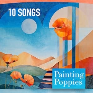 Painting Poppies Playlist