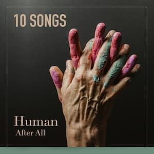 Human After All Playlist