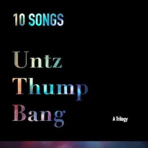 UntzThumpBang Playlist