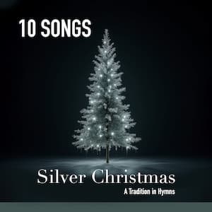 Silver Christmas: Hymns Playlist